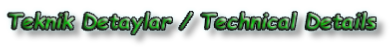 Teknik Detaylar / Technical Details